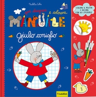 Il grande manuale per disegnare e colorare Giulio Coniglio - Librerie.coop Il grande manuale per disegnare e colorare Giulio Coniglio - Librerie.coop