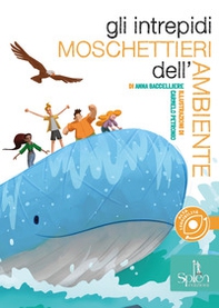 Gli intrepidi moschettieri dell'ambiente - Librerie.coop Gli intrepidi moschettieri dell'ambiente - Librerie.coop
