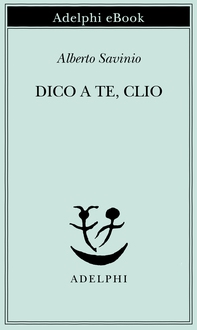 Dico a te, Clio - Librerie.coop Dico a te, Clio - Librerie.coop