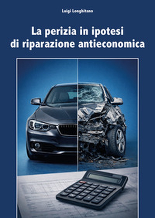 La perizia in ipotesi di riparazione antieconomica - Librerie.coop
