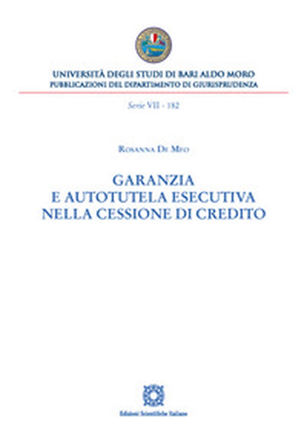 Garanzia e autotutela esecutiva nella cessione di credito - Librerie.coop Garanzia e autotutela esecutiva nella cessione di credito - Librerie.coop