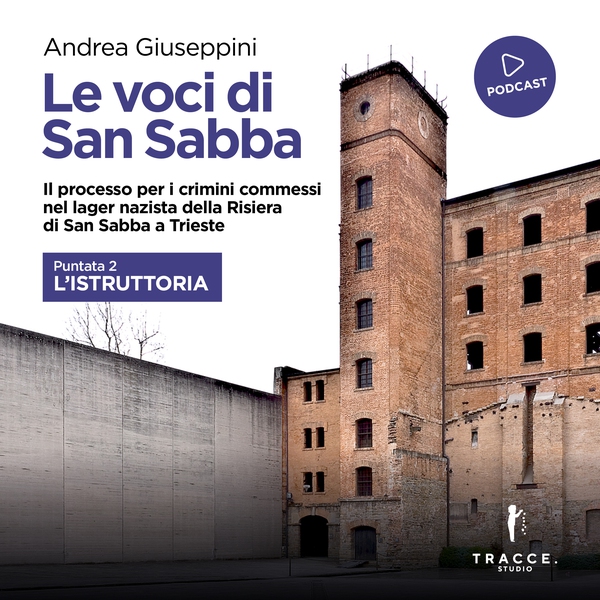 Le voci di San Sabba Puntata 2 L'istruttoria - Librerie.coop Le voci di San Sabba Puntata 2 L'istruttoria - Librerie.coop