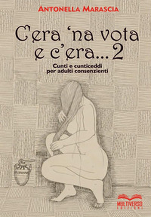 C'era 'na vota e c'era... Cunti e cunticeddi per adulti consenzienti - Vol. 2 - Librerie.coop