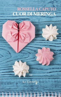 Cuor di Meringa - Librerie.coop