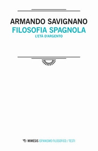 Filosofia spagnola. L'età d'argento - Librerie.coop