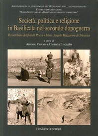 Società, politica e religione in Basilicata nel secondo dopoguerra. Il contributo dei fratelli Rocco e mons. Angelo Marazzone di Tricarico - Librerie.coop