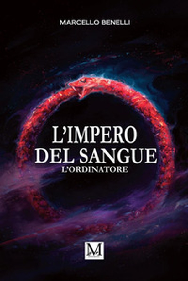 L'ordinatore. L'impero del sangue - Librerie.coop L'ordinatore. L'impero del sangue - Librerie.coop