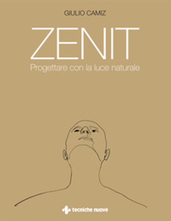 Zenit. Progettare con la luce naturale - Librerie.coop Zenit. Progettare con la luce naturale - Librerie.coop