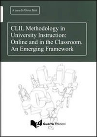 CLIL methodology in university instruction. Online and in the classroom. An emerging framework - Librerie.coop