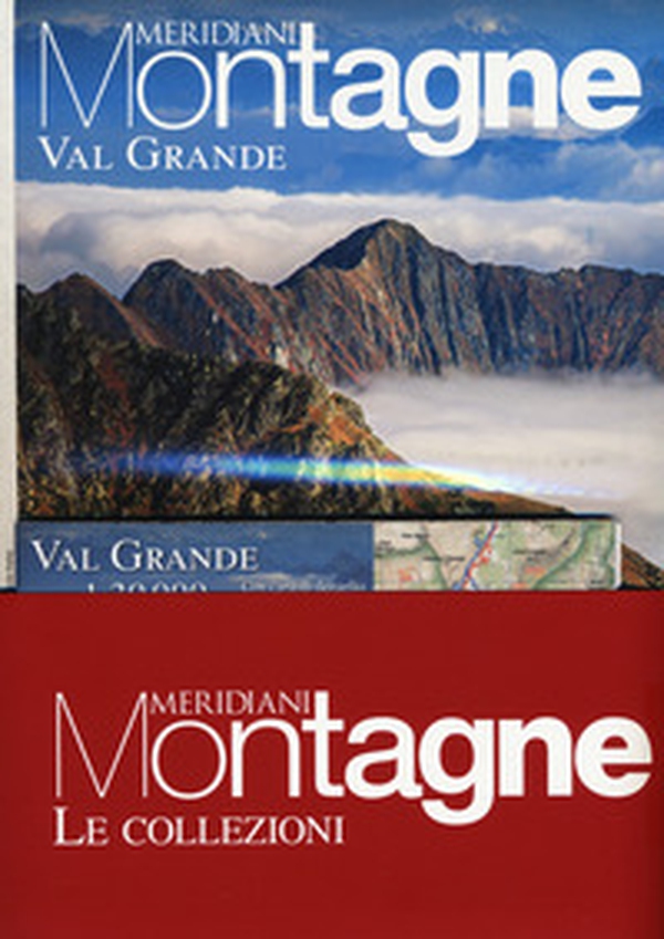 Val Grande-Alpi Veglia, Devero, Valle Antrona - Librerie.coop Val Grande-Alpi Veglia, Devero, Valle Antrona - Librerie.coop