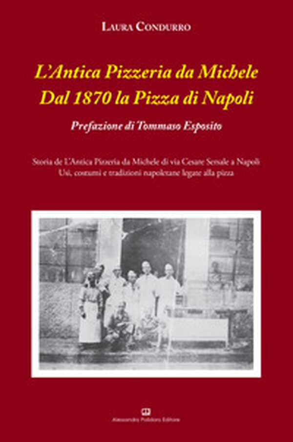 L'Antica Pizzeria da Michele. Dal 1870 la pizza di Napoli - Librerie.coop