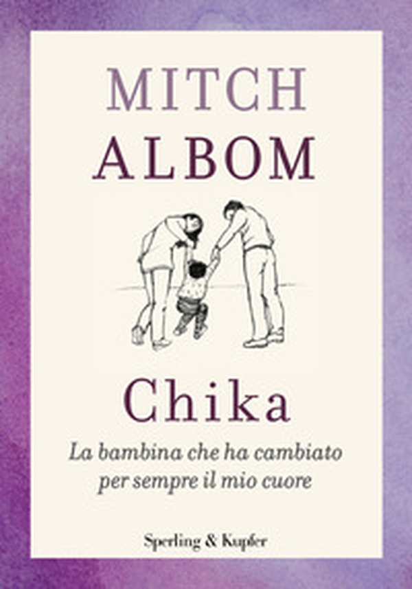 Chika. La bambina che ha cambiato per sempre il mio cuore - Librerie.coop Chika. La bambina che ha cambiato per sempre il mio cuore - Librerie.coop