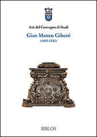 Atti del Convegno di studi Gian Matteo Giberti (1495-1543) - Librerie.coop