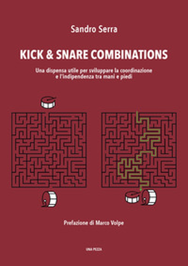 Kick & snare combinations. Una dispensa utile per sviluppare la coordinazione e l'indipendenza tra mani e piedi - Librerie.coop Kick & snare combinations. Una dispensa utile per sviluppare la coordinazione e l'indipendenza tra mani e piedi - Librerie.coop
