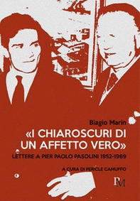 «I chiaroscuri di un affetto vero». Lettere a Pier Paolo Pasolini 1952-1969 - Librerie.coop