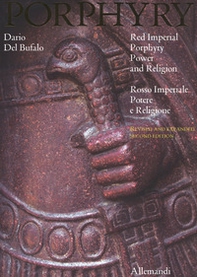 Porphyry. Red imperial porphyry. Power and religion-Rosso imperiale. Potere e religione - Librerie.coop