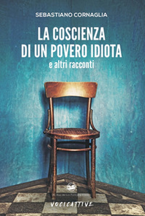La coscienza di un povero idiota e altri racconti - Librerie.coop La coscienza di un povero idiota e altri racconti - Librerie.coop