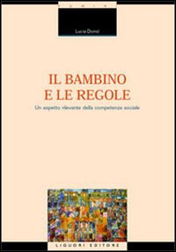Il bambino e le regole. Un aspetto rilevante della competenza sociale - Librerie.coop