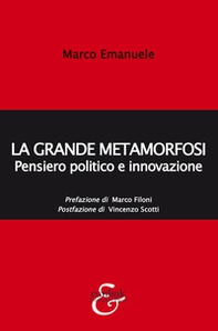 La grande metamorfosi. Pensiero politico e innovazione - Librerie.coop