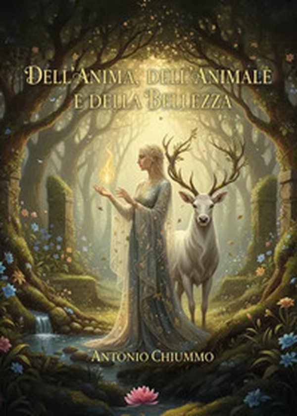 Dell'anima, dell'animale e della bellezza - Librerie.coop