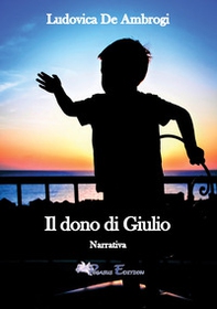 Il dono di Giulio - Librerie.coop