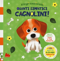 Quanti simpatici cagnolini! Allegri cucciolotti - Librerie.coop