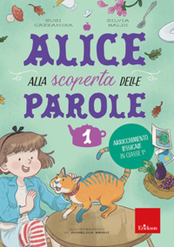 Alice alla scoperta delle parole - Vol. 1 - Librerie.coop Alice alla scoperta delle parole - Vol. 1 - Librerie.coop