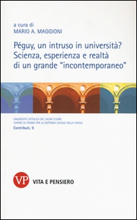 Péguy, un intruso in università? Scienza, esperienza e realtà di un grande «inconternporaneo» - Librerie.coop