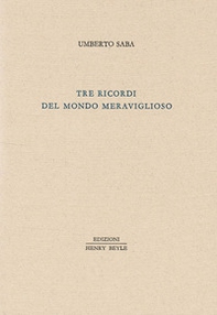 Tre ricordi del mondo meraviglioso - Librerie.coop
