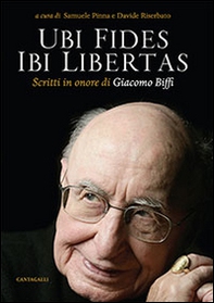 Ubi fides ibi libertas. Scritti in onore di Giacomo Biffi - Librerie.coop