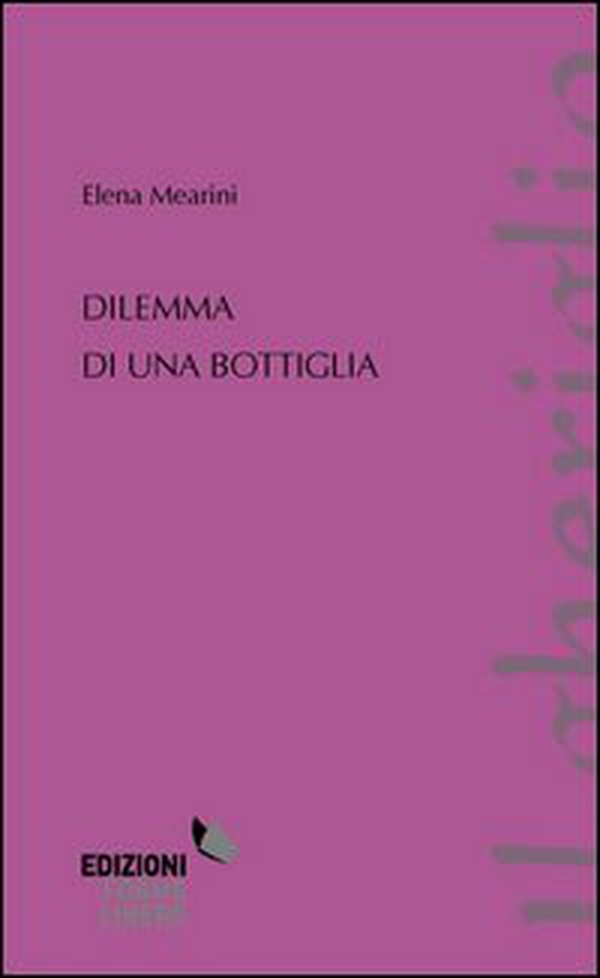 Dilemma di una bottiglia - Librerie.coop Dilemma di una bottiglia - Librerie.coop