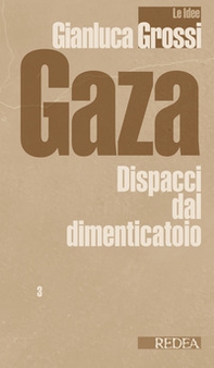 Gaza. Dispacci dal dimenticatoio - Librerie.coop