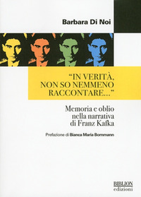 «In verità, non so nemmeno raccontare...» Memoria e oblio nella narrativa di Franz Kafka - Librerie.coop «In verità, non so nemmeno raccontare...» Memoria e oblio nella narrativa di Franz Kafka - Librerie.coop