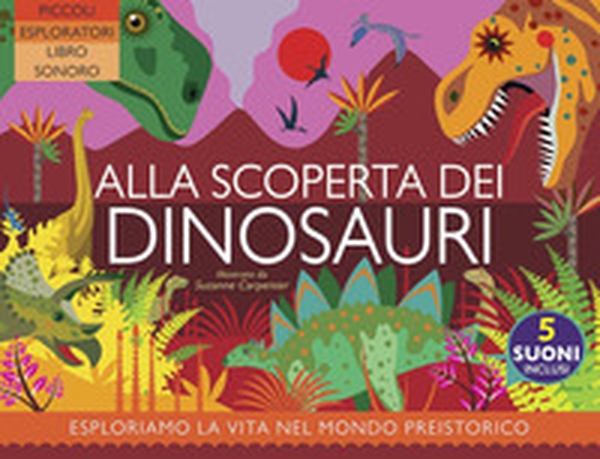 Alla scoperta dei dinosauri - Librerie.coop Alla scoperta dei dinosauri - Librerie.coop