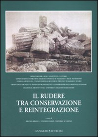 Il rudere tra conservazione e reintegrazione. Atti del convegno (Sassari, 26-27 settembre 2003) - Librerie.coop Il rudere tra conservazione e reintegrazione. Atti del convegno (Sassari, 26-27 settembre 2003) - Librerie.coop