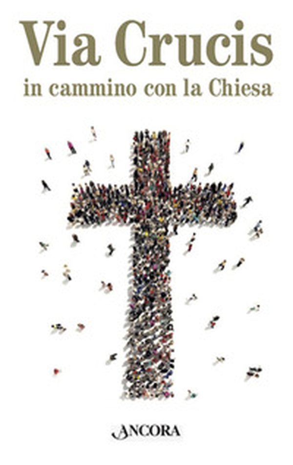Via Crucis. In cammino con la Chiesa - Librerie.coop Via Crucis. In cammino con la Chiesa - Librerie.coop