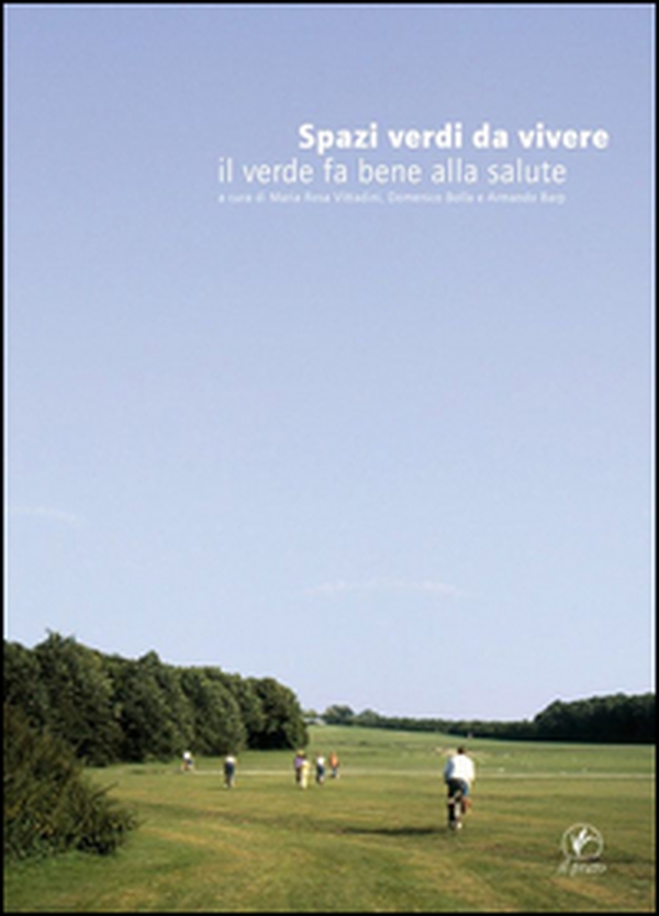 Spazi verdi da vivere. Il verde fa bene alla salute - Librerie.coop Spazi verdi da vivere. Il verde fa bene alla salute - Librerie.coop