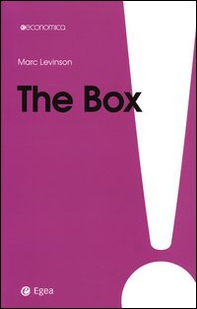 The box. La scatola che ha cambiato il mondo - Librerie.coop
