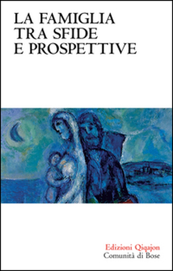 La famiglia tra sfide e prospettive - Librerie.coop La famiglia tra sfide e prospettive - Librerie.coop