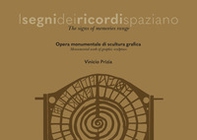 I segni dei ricordi spaziano. Opera monumentale di scultura grafica. Ediz. italiana e inglese - Librerie.coop