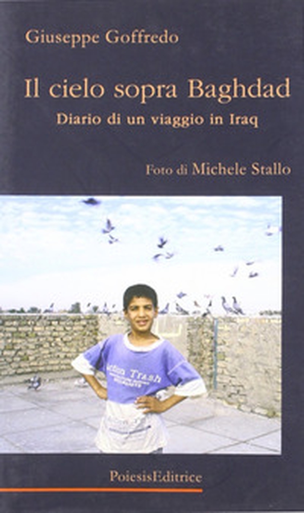 Il cielo sopra Baghdad. Diario di un viaggio in Iraq - Librerie.coop Il cielo sopra Baghdad. Diario di un viaggio in Iraq - Librerie.coop