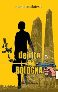 Delitto a Bologna - Librerie.coop