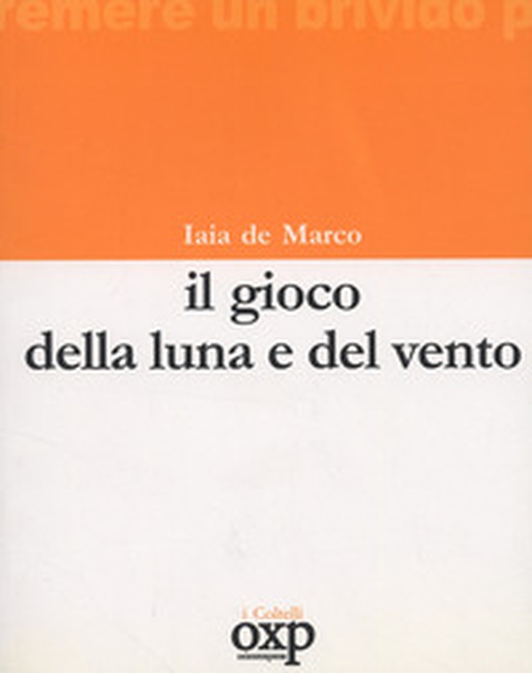 Il gioco della luna e del vento - Librerie.coop Il gioco della luna e del vento - Librerie.coop