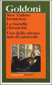 Sior Todero brontolon-Le baruffe chiozzotte-Una delle ultime sere di carnevale - Librerie.coop