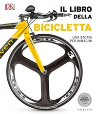 Il libro della bicicletta. Una storia per immagini - Librerie.coop