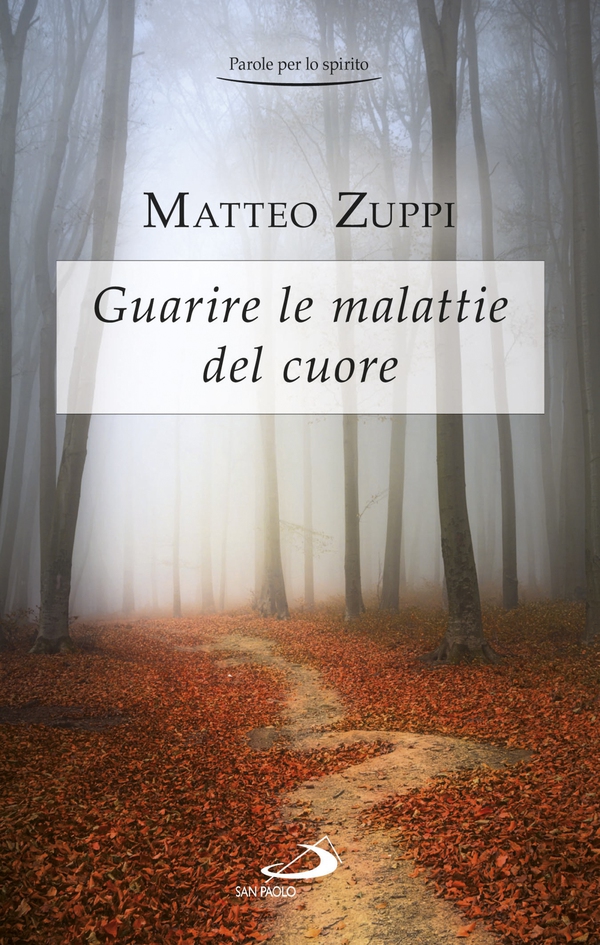 Guarire le malattie del cuore. Itinerario quaresimale - Librerie.coop