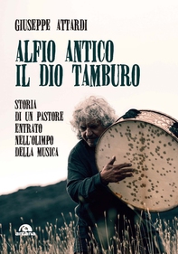 Alfio antico.Il dio tamburo - Librerie.coop