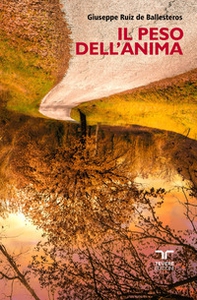Il peso dell'anima - Librerie.coop
