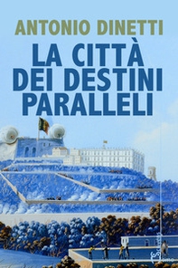 La città dei destini paralleli - Librerie.coop