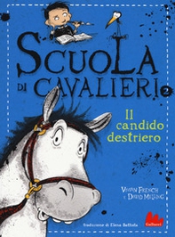 Il candido destriero. Scuola di cavalieri - Vol. 2 - Librerie.coop